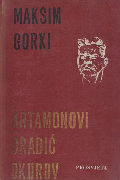 Artamonovi| Gradić Okurov - Maksim Gorki, naslovnica knjige