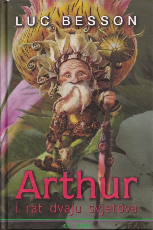 Arthur i rat dvaju svjetova - Luc Besson, naslovnica knjige