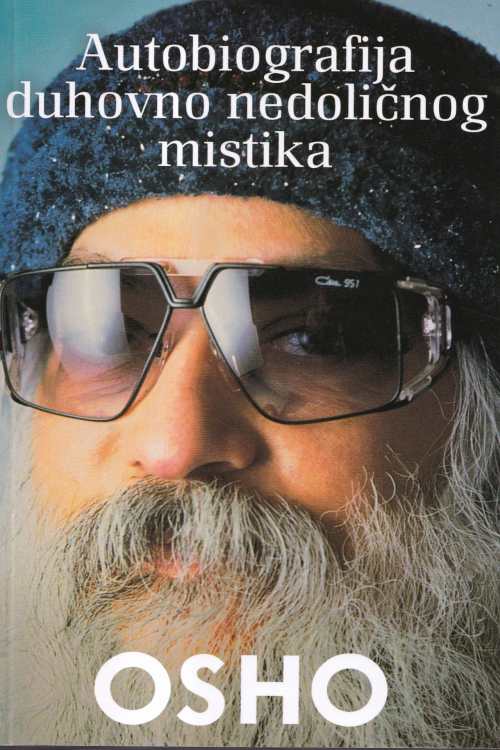 Autobiografija duhovno nedoličnog mistika - Osho, naslovnica knjige