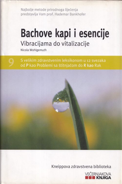 Bachove kapi i esencije: Vibracijama do vitalizacije - Nicola Wohlgemuth, naslovnica knjige
