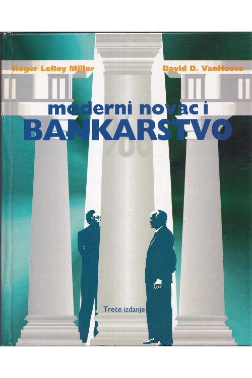 Moderni novac i bankarstvo - Roger LeRoy Miller | David D. VanHoose, naslovnica knjige