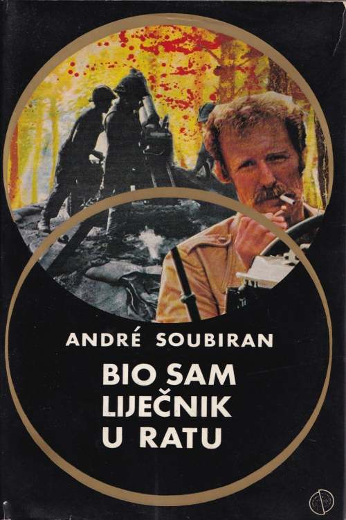Bio sam liječnik u ratu - Andre Soubiran, naslovnica knjige