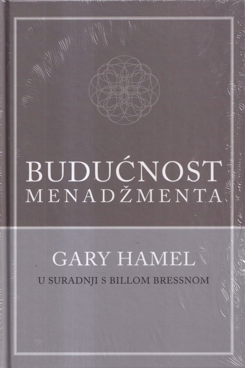 Budućnost menadžmenta - Gary Hamel , naslovnica knjige