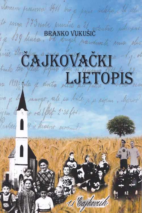 Čajkovački ljetopis - Branko Vukušić, naslovnica knjige