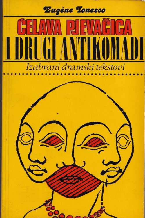 Ćelava pjevačica i drugi antikomadi - Eugene Ionesco, naslovnica knjige