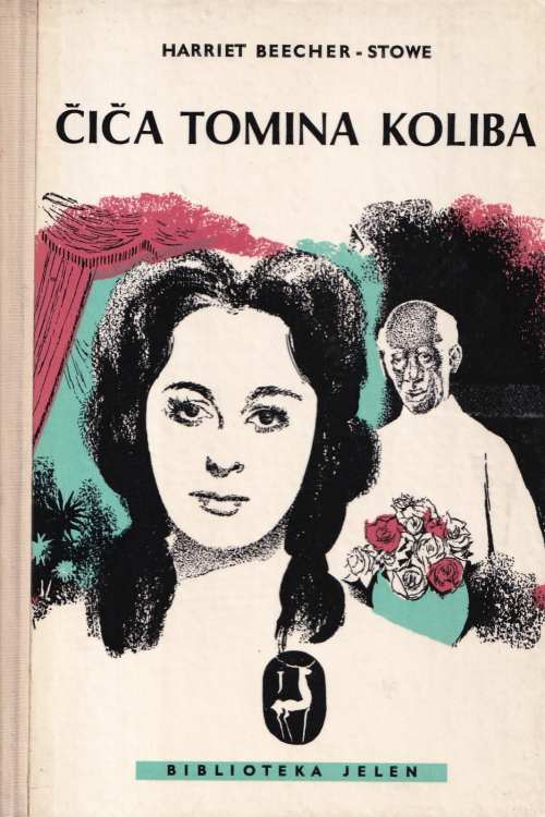 Čiča Tomina koliba - Harriet Beecher - Stowe, naslovnica knjige