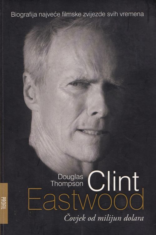 Clint Eastwood: čovjek od milijun dolara - Douglas Thompson, naslovnica knjige