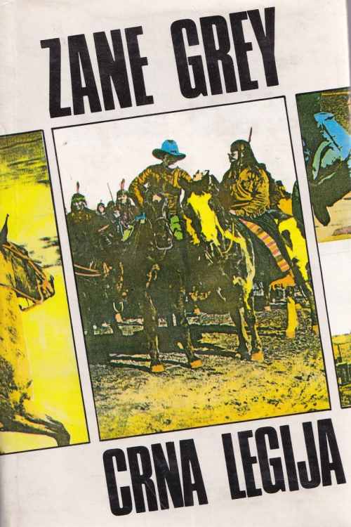 Crna legija - Zane Grey, naslovnica knjige