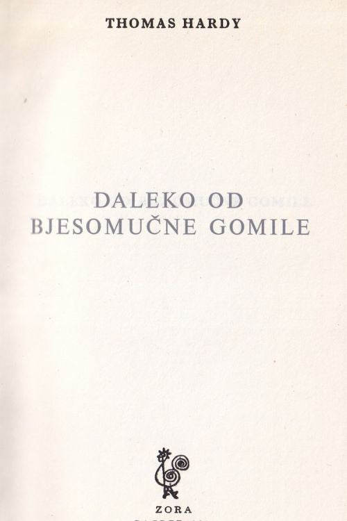 Daleko od bjesomučne gomile - Thomas Hardy, naslovnica knjige