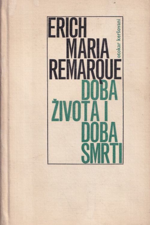 Doba života i doba smrti - Erich Maria Remarque, naslovnica knjige