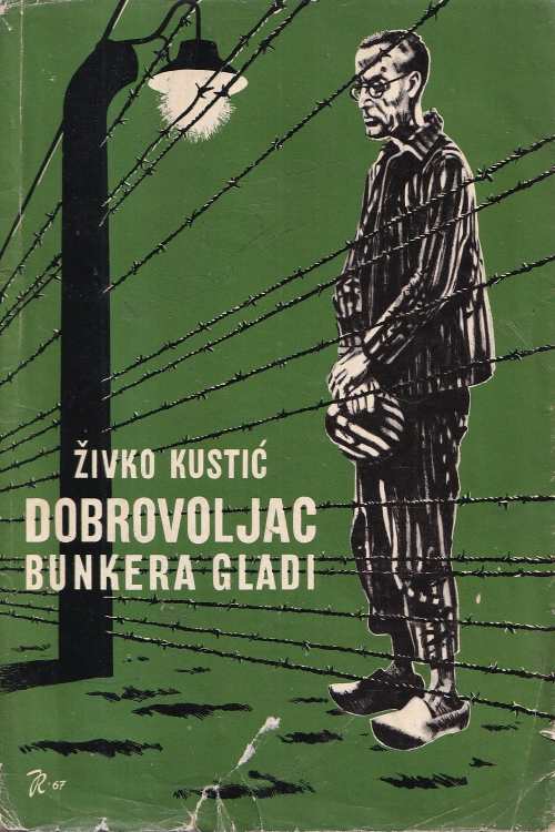 Dobrovoljac bunkera gladi - Živko Kustić, naslovnica knjige