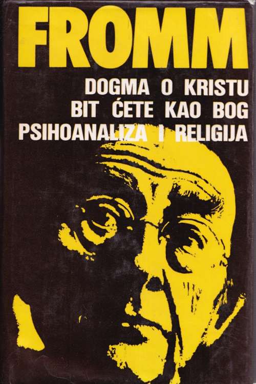 Dogma o Kristu | Bit ćete kao Bog | Psihoanaliza i religija - Erich Fromm, naslovnica knjige