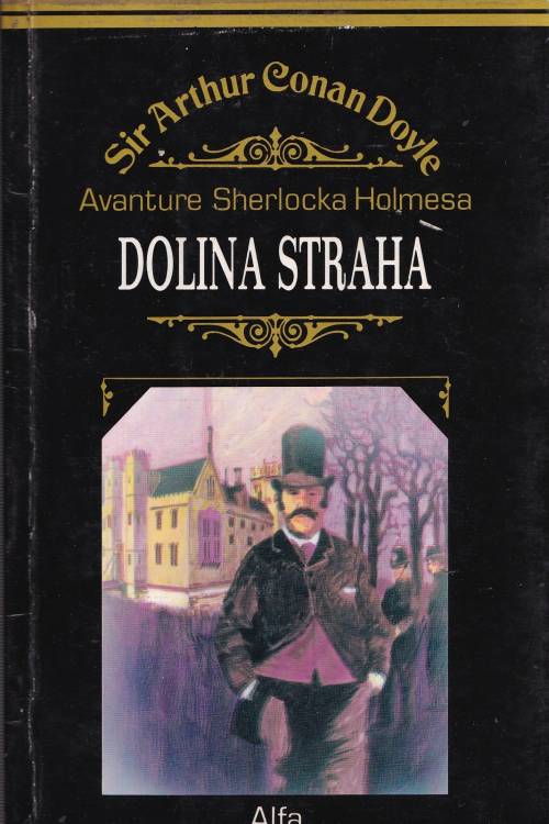 Avanture Sherlocka Holmesa: Dolina straha - Sir Arthur Conan Doyle, naslovnica knjige