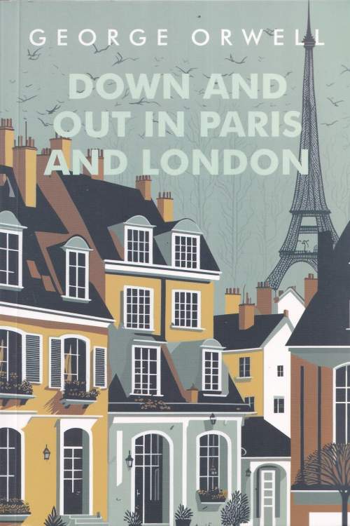 Down and Out in Paris and London - George Orwell, naslovnica knjige