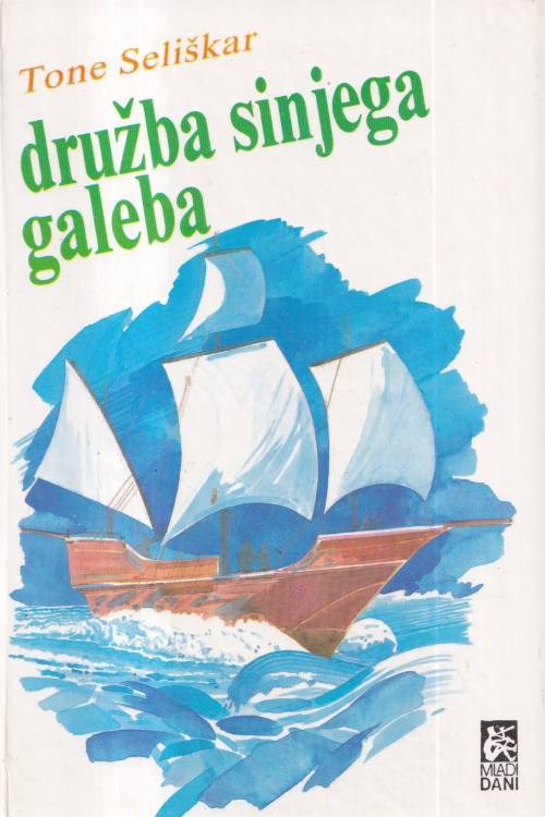 Družba sinjega galeba - Tone Seliškar, naslovnica knjige