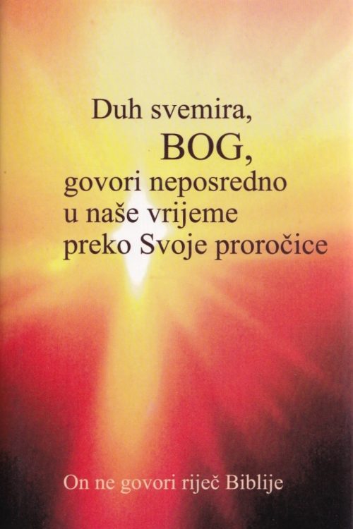 Duh svemira, Bog, govori neposredno u naše vrijeme preko Svoje proročice. On ne govori riječ Biblije - Gabriele Wittek, naslovnica knjige