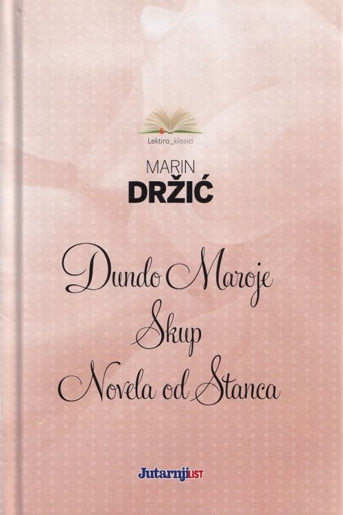 Dundo Maroje | Skup | Novela od Stanca - Marin Držić, naslovnica knjige