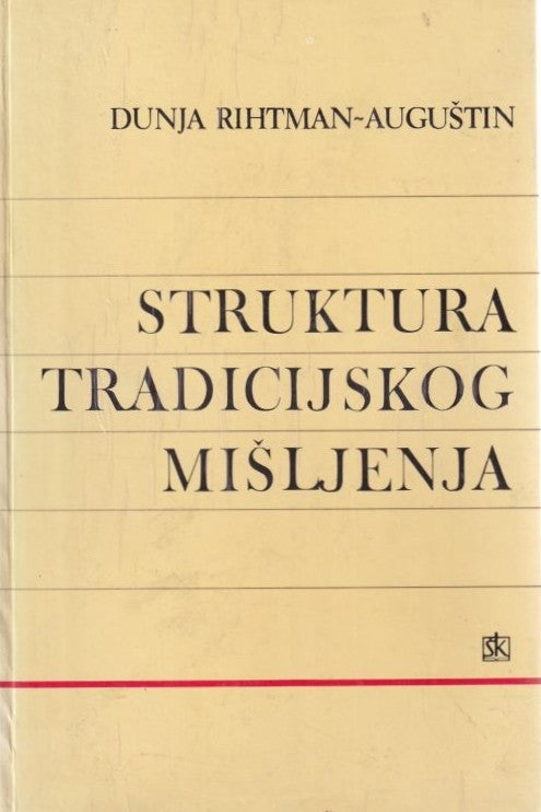 Struktura tradicijskog mišljenja - Dunja Rihtman - Auguštin, naslovnica knjige