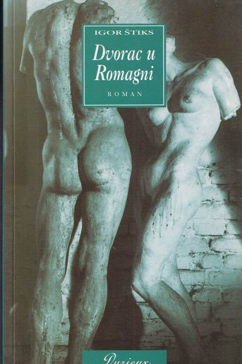 Dvorac u Romagni - Igor Štiks, naslovnica knjige
