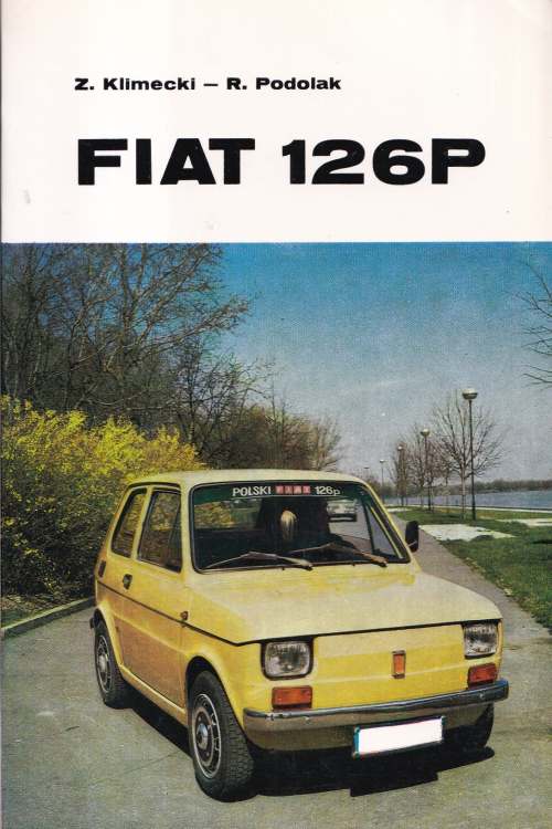 FIAT 126P - Zbignjev Klimecki| Roman Podoljak, naslovnica knjige
