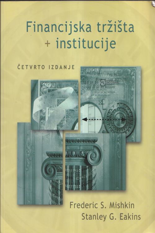 Financijska tržišta + institucije - Frederic S. Mishkin | Stanley G. Eakins, naslovnica knjige