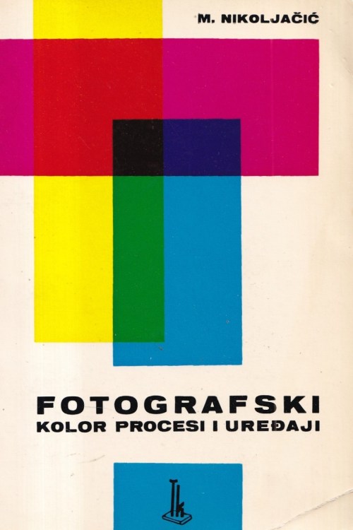 Fotografski kolor procesi i uređaji - Miroslav Nikoljačić, naslovnica knjige