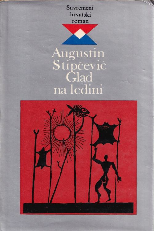 Glad na ledini - Augustin Stipčević, naslovnica knjige