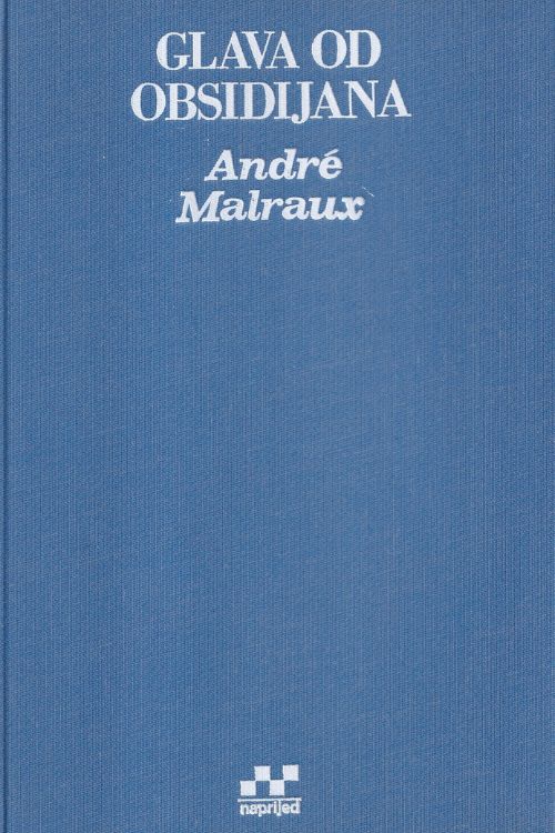 Glava od Obsidijana - Andre Malraux, naslovnica knjige