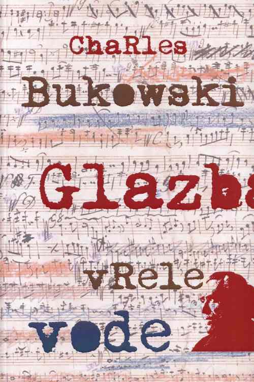 Glazba vrele vode - Charles Bukowski, naslovnica knjige