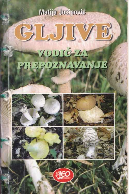 Gljive: vodič za prepoznavanje - Matija Josipović, naslovnica knjige