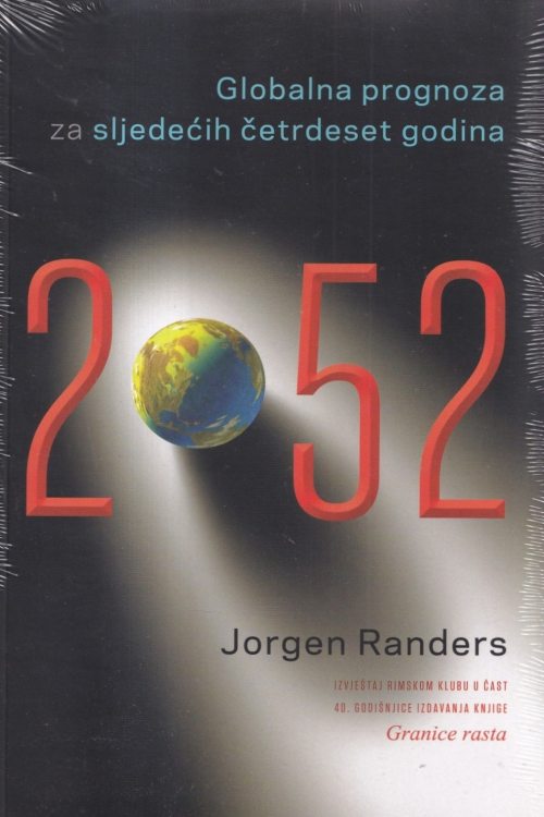 2052: globalna prognoza za sljedećih četrdeset godina - Jorgen Randers, naslovnica knjige