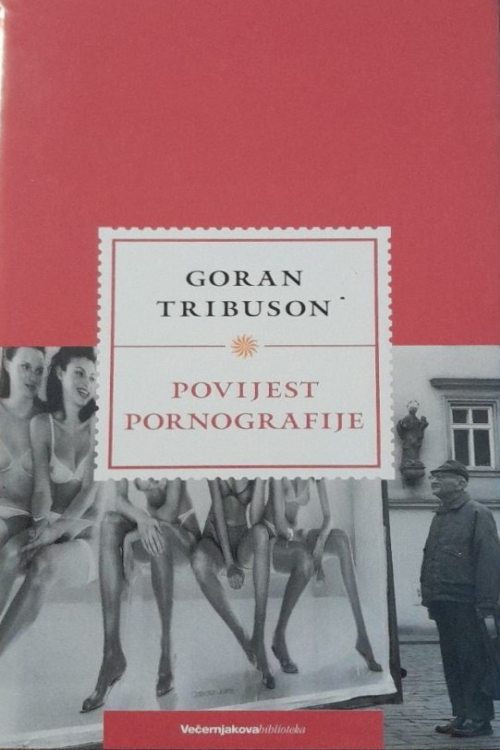 Povijest pornografije - Goran Tribuson, naslovnica knjige