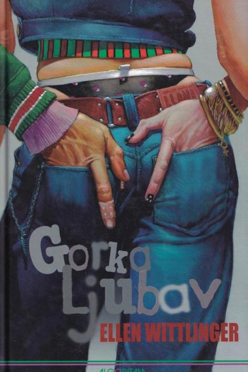 Gorka ljubav - Ellen Wittlinger, naslovnica knjige