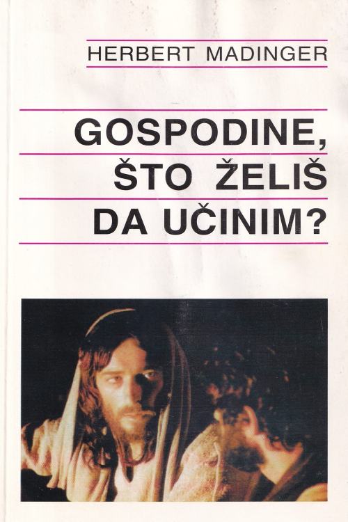 Gospodine, što želiš da učinim? - Herbert Madinger, naslovnica knjige