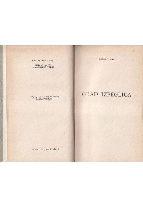 Grad izbeglica - Lajoš Zilahi, naslovnica knjige