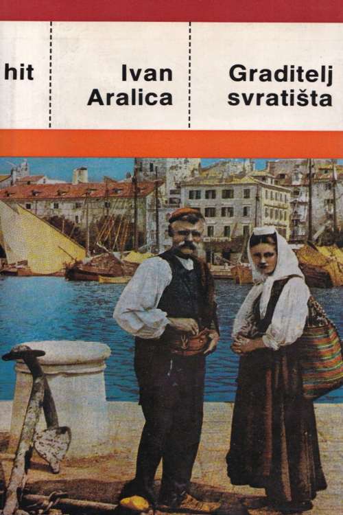 Graditelj svratišta - Ivan Aralica, naslovnica knjige