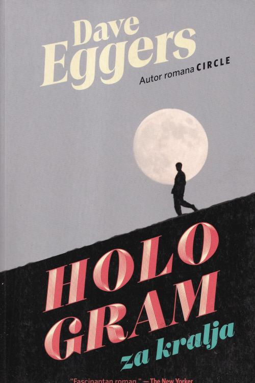Hologram za kralja - Dave Eggers, naslovnica knjige