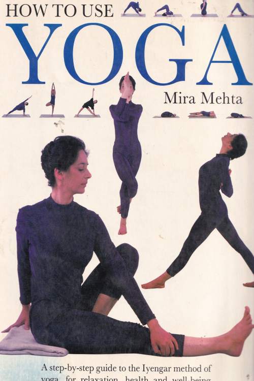 How to use Yoga - Mira Mehta, naslovnica knjige