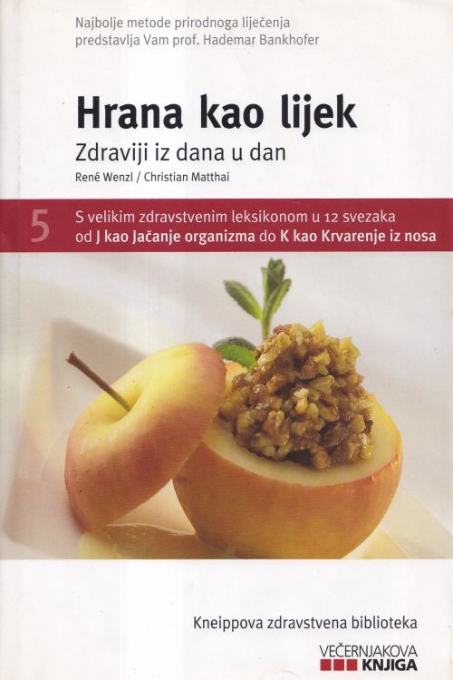 Hrana kao lijek: zdraviji iz dana u dan - Rene Wenzl | Christian Matthai, naslovnica knjige