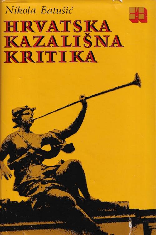 Hrvatska kazališna kritika - Nikola Batušić, naslovnica knjige
