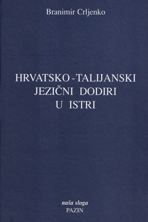 Hrvatsko - talijanski jezični dodiri u Istri - Branimir Crljenko, naslovnica knjige