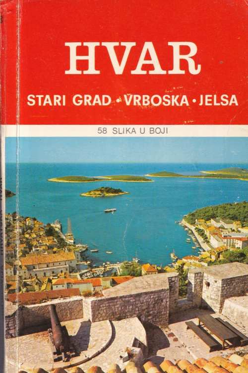 Hvar: Stari grad, Vrboska, Jelsa, naslovnica knjige