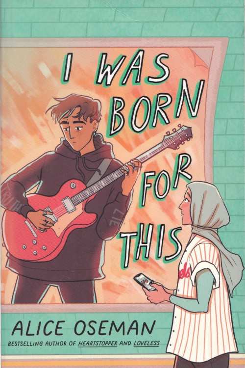 I Was Born For This - Alice Oseman, naslovnica knjige