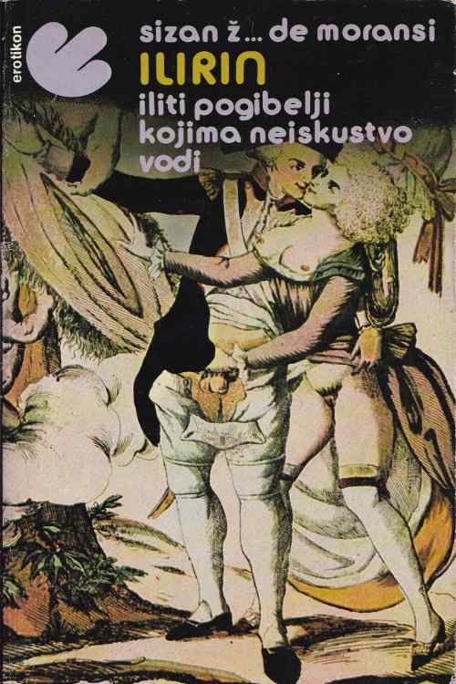 Ilirin iliti pogibelji kojima neiskustvo vodi - Suzanne G. de Morency, naslovnica knjige