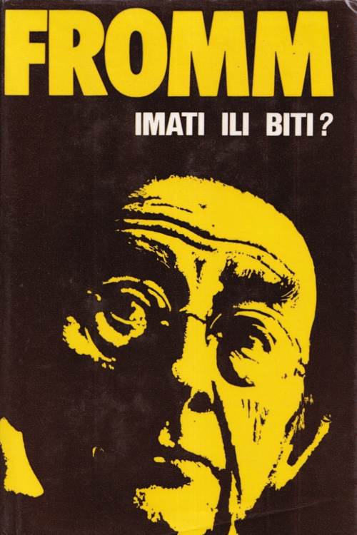Imati ili biti? - Erich Fromm, naslovnica knjige