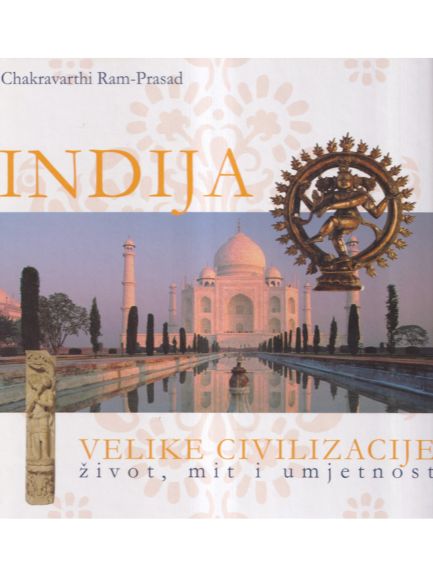 Velike civilizacije: Indija - Chakravarthi Ram - Prasad, naslovnica knjige