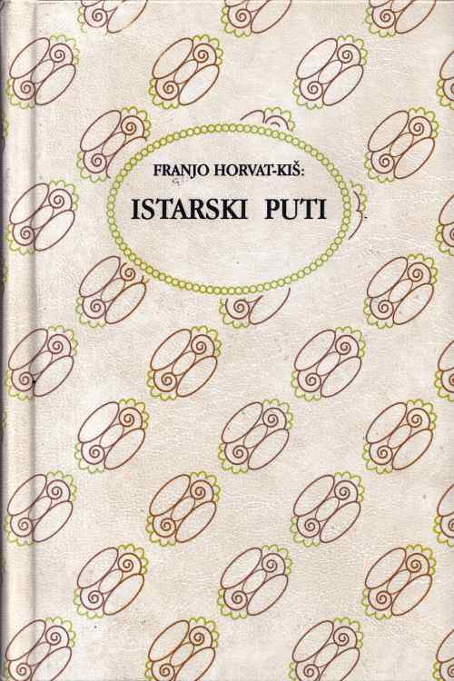 Istarski puti - Franjo Horvat - Kiš, naslovnica knjige