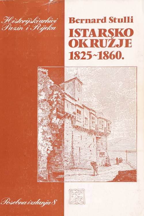 Istarsko okružje 1825 - 1860 - Bernard Stulli, naslovnica knjige