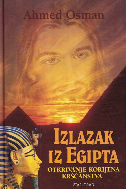 Izlazak iz Egipta: otkrivanje korijena kršćanstva - Ahmed Osman, naslovnica knjige
