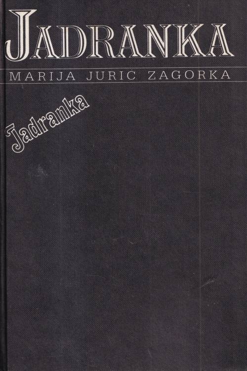 Jadranka - Marija Jurić Zagorka, naslovnica knjige